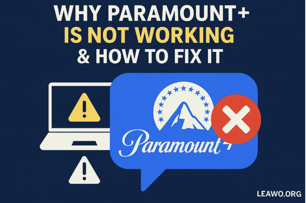 Why Paramount+ Is Not Working &amp; How to Fix It