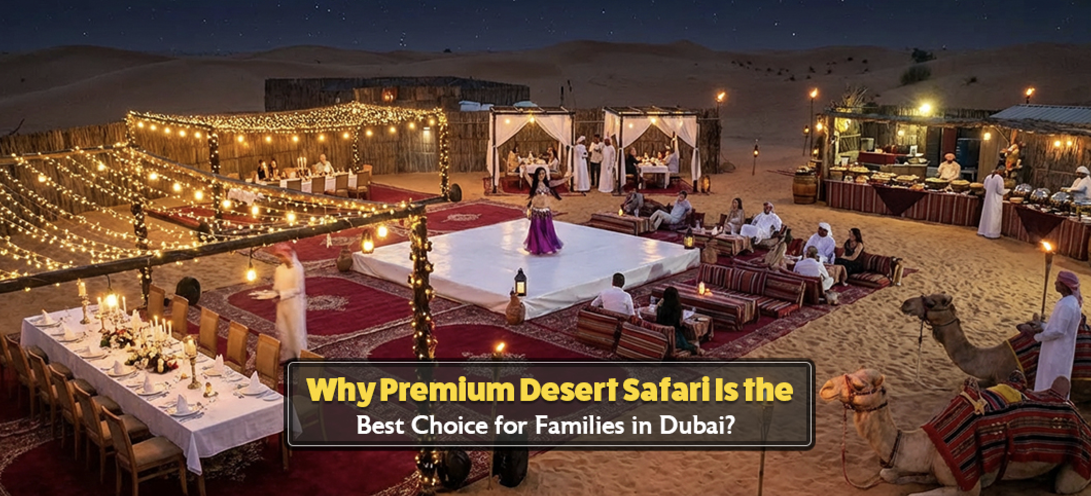 Why Premium Desert Safari Is the Best Choice for Families in Dubai?