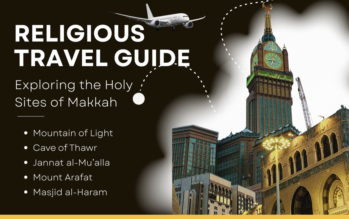 Religious Travel Guide: Exploring the Holy Sites of Makkah