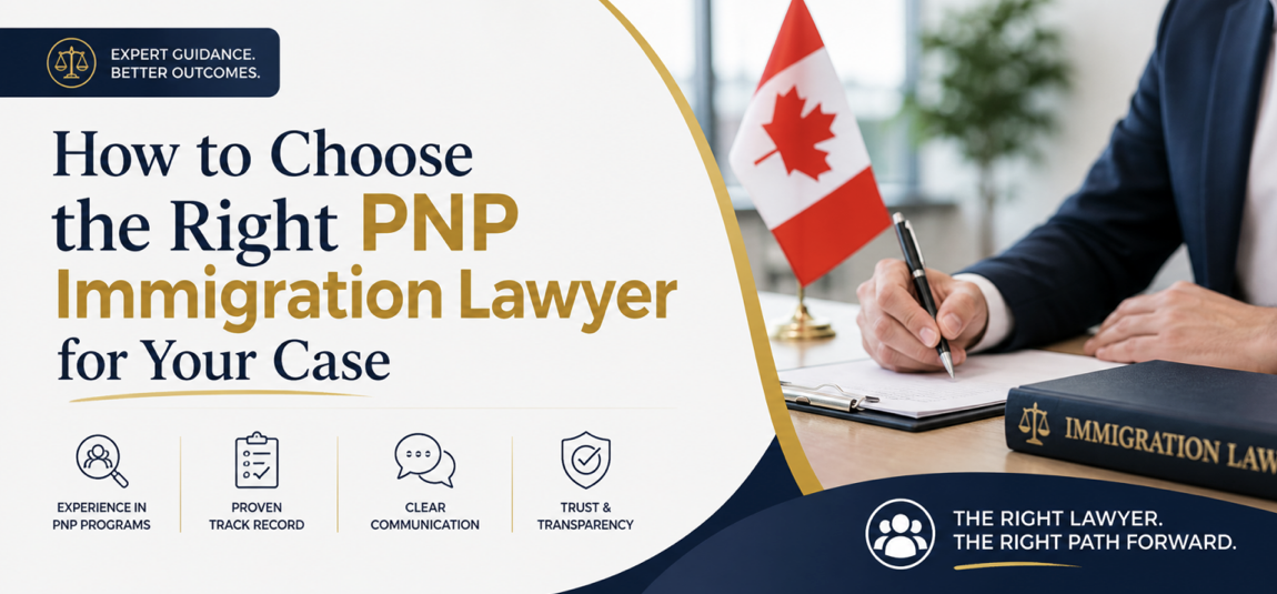 How to Choose the Right PNP Immigration Lawyer for Your Case