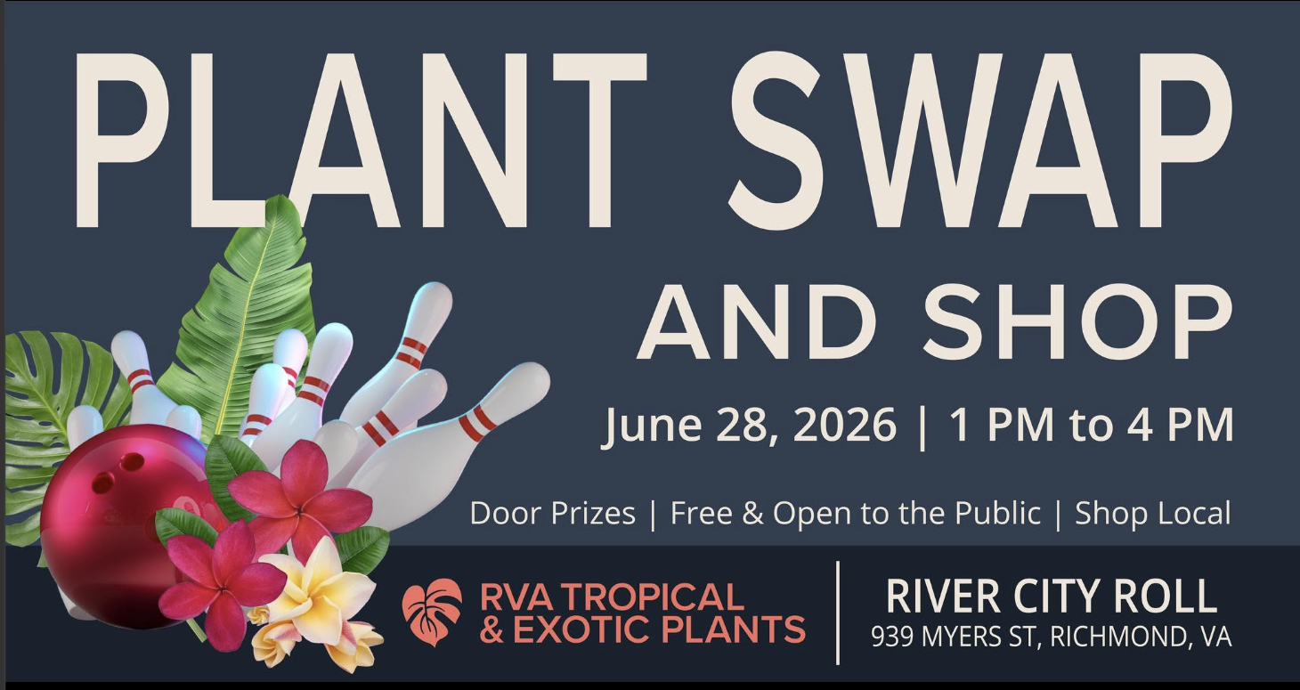RVA Tropical & Exotic Plants: Plant Swap & Shop
