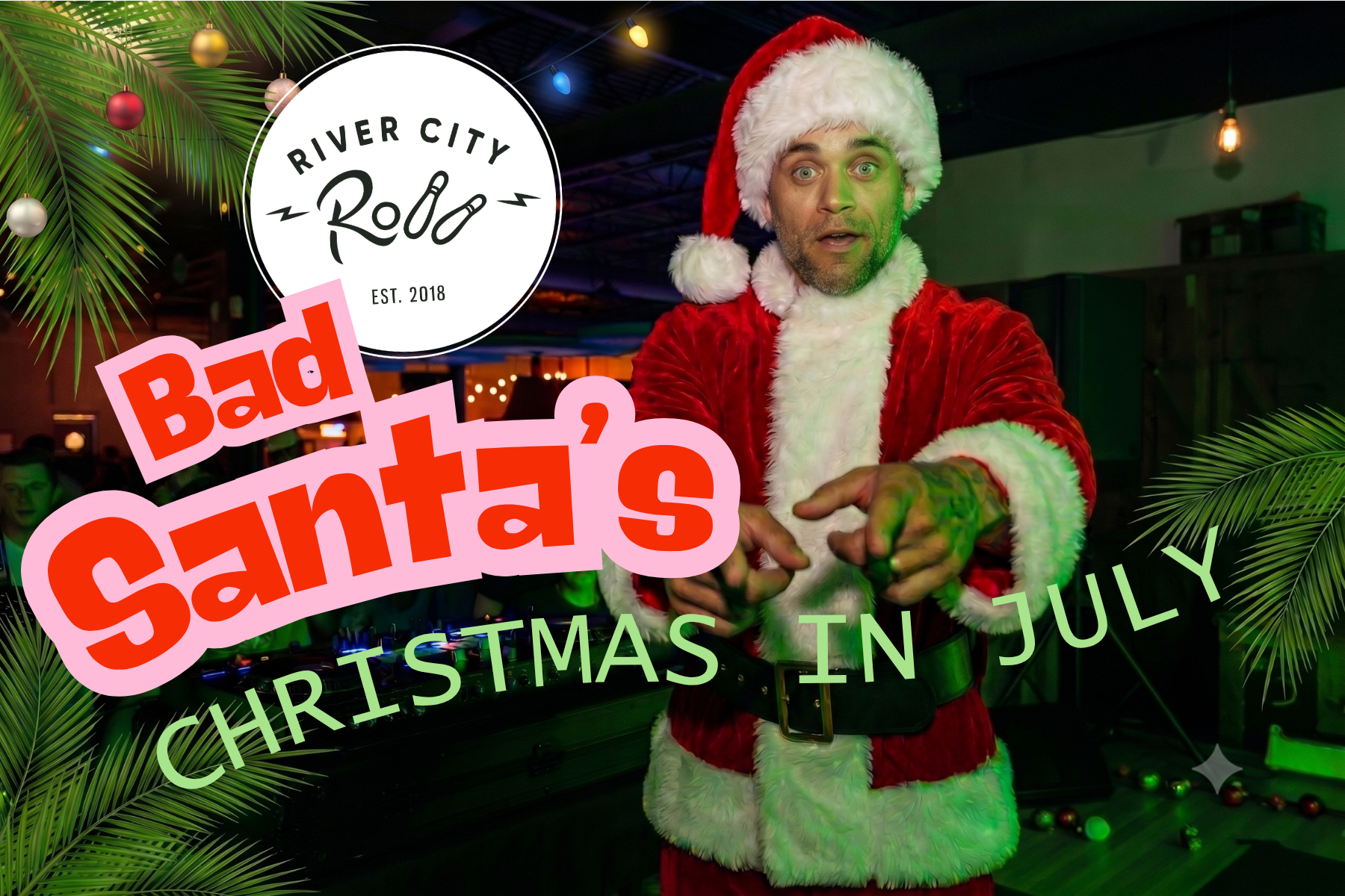 Bad Santa's Christmas in July