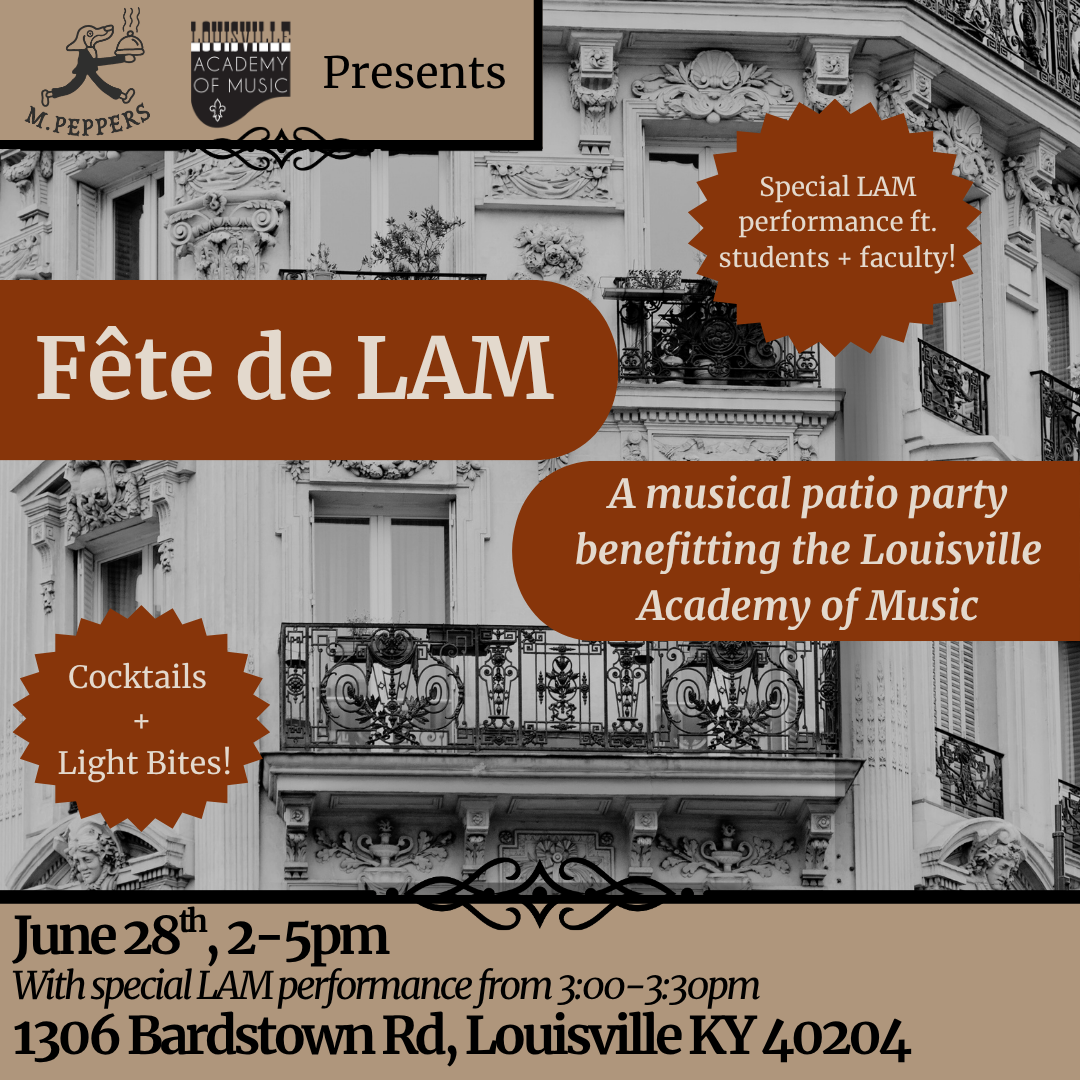 Fête de LAM: A Musical Patio Party Benefiting the Louisville Academy of Music!