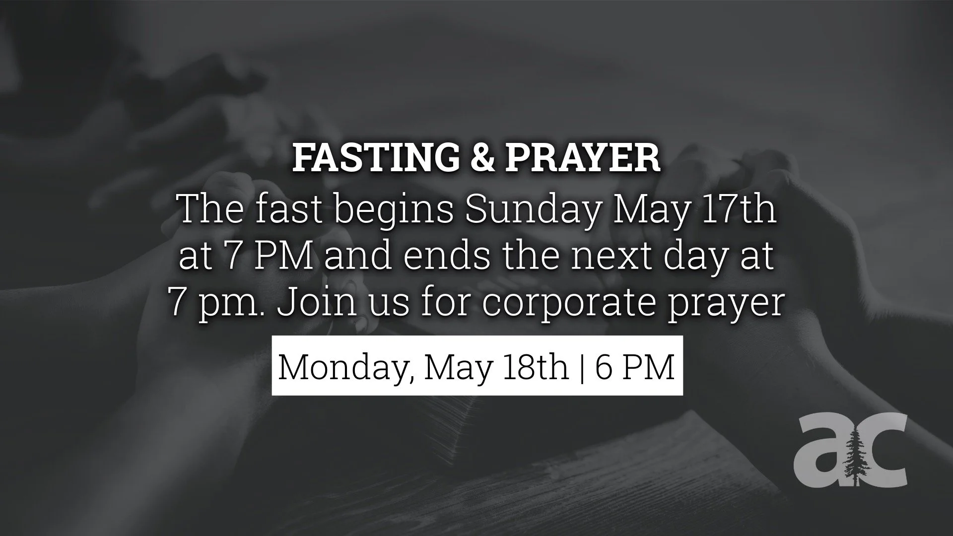 Fasting &amp; Prayer - AC Logan Campus