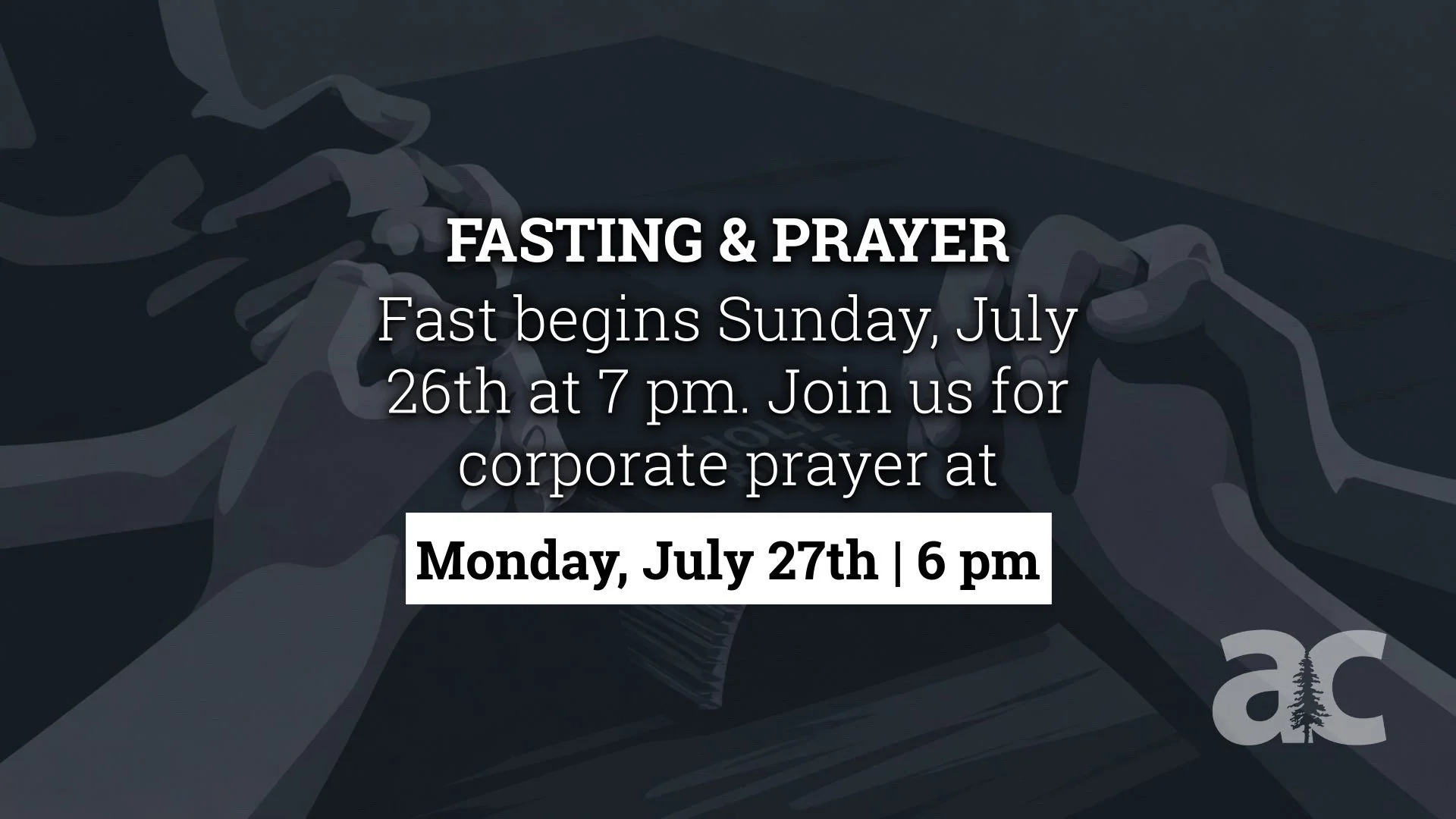 Fasting &amp; Prayer - AC Logan Campus