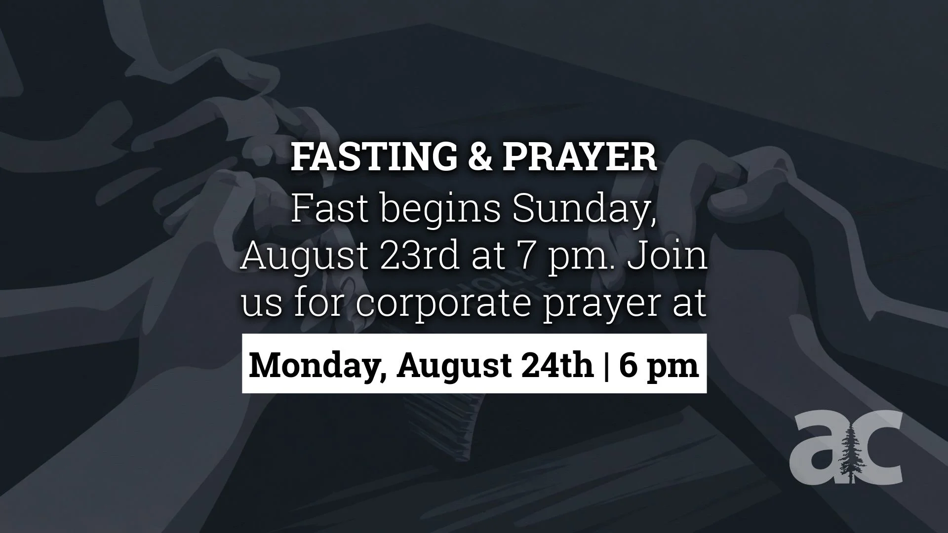 Fasting &amp; Prayer - AC Logan Campus