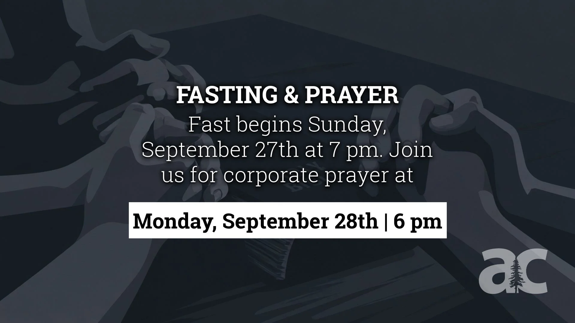 Fasting &amp; Prayer - AC Logan Campus