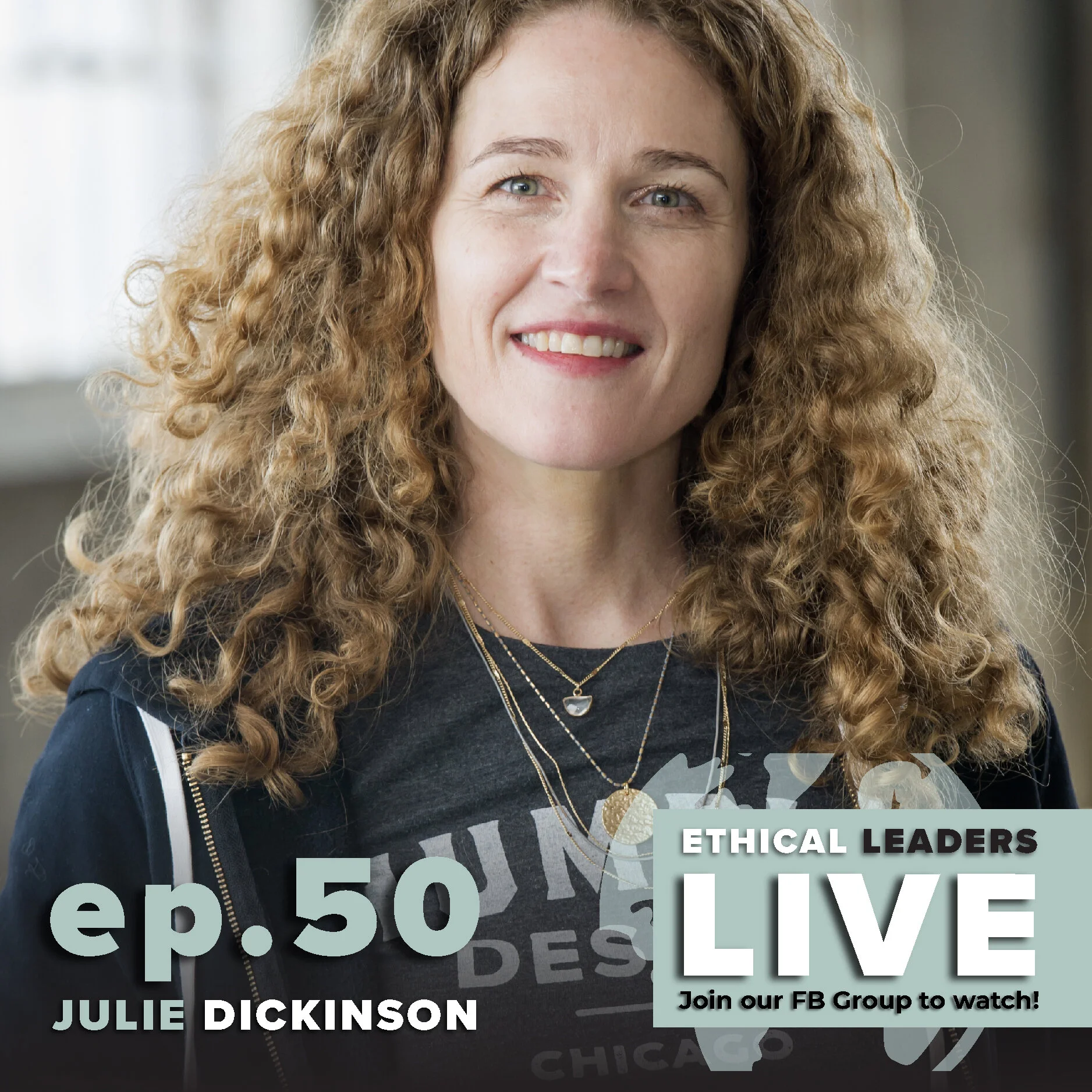 Ethical Leaders LIVE Show (EP 50)  Julie Dickinson