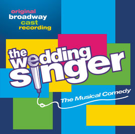 The Wedding Singer - Broadway Cast Recording