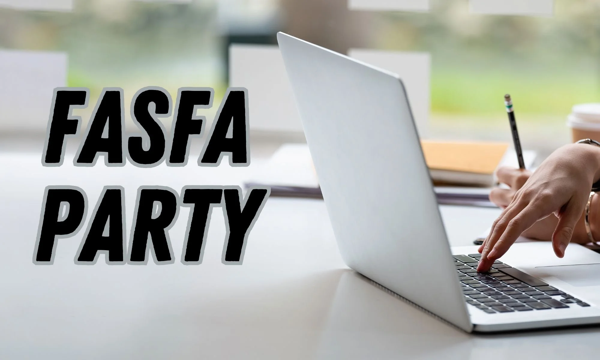 FAFSA Party