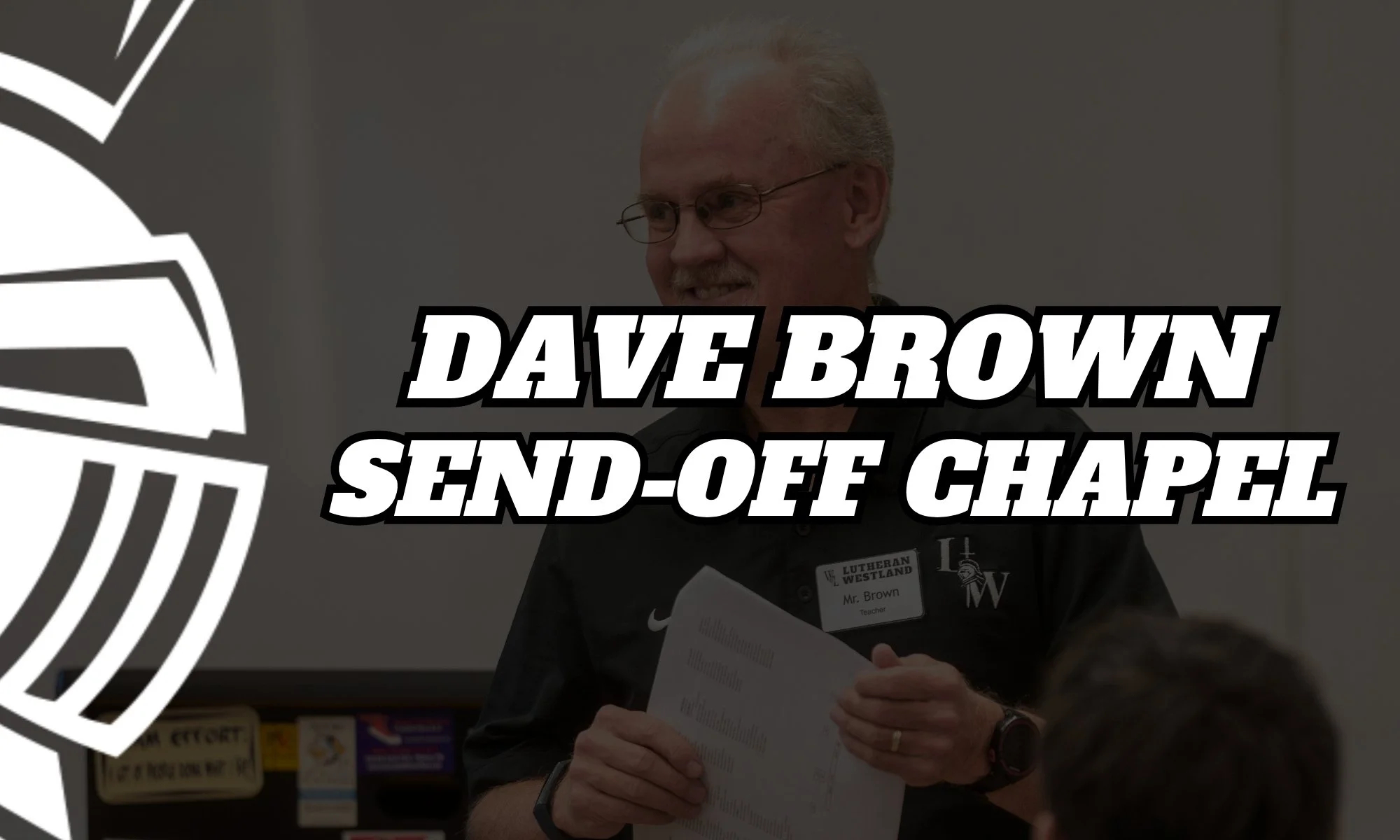 Dave Brown's Send-Off Chapel