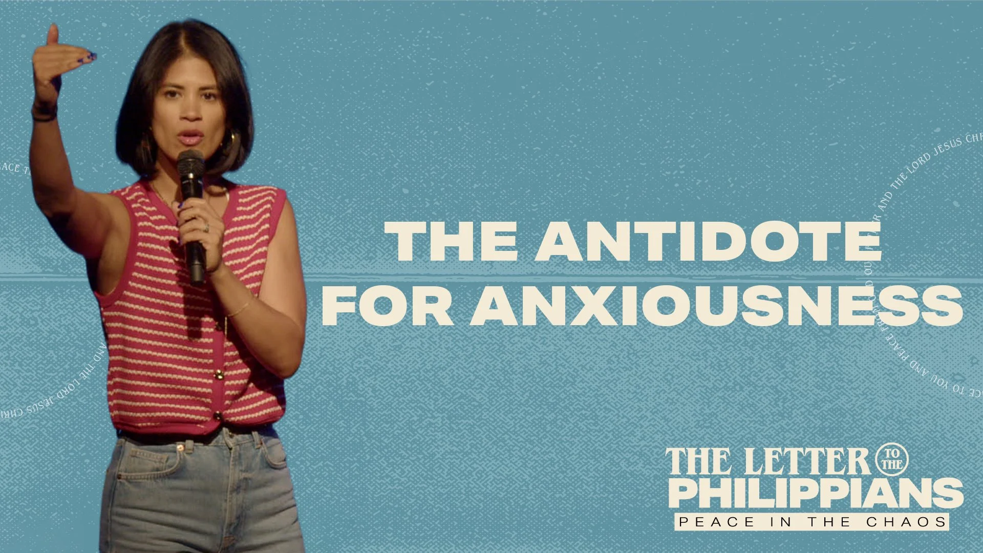 Letter to the Philippians (Peace in the Chaos): "The Antidote for Anxiousness"
