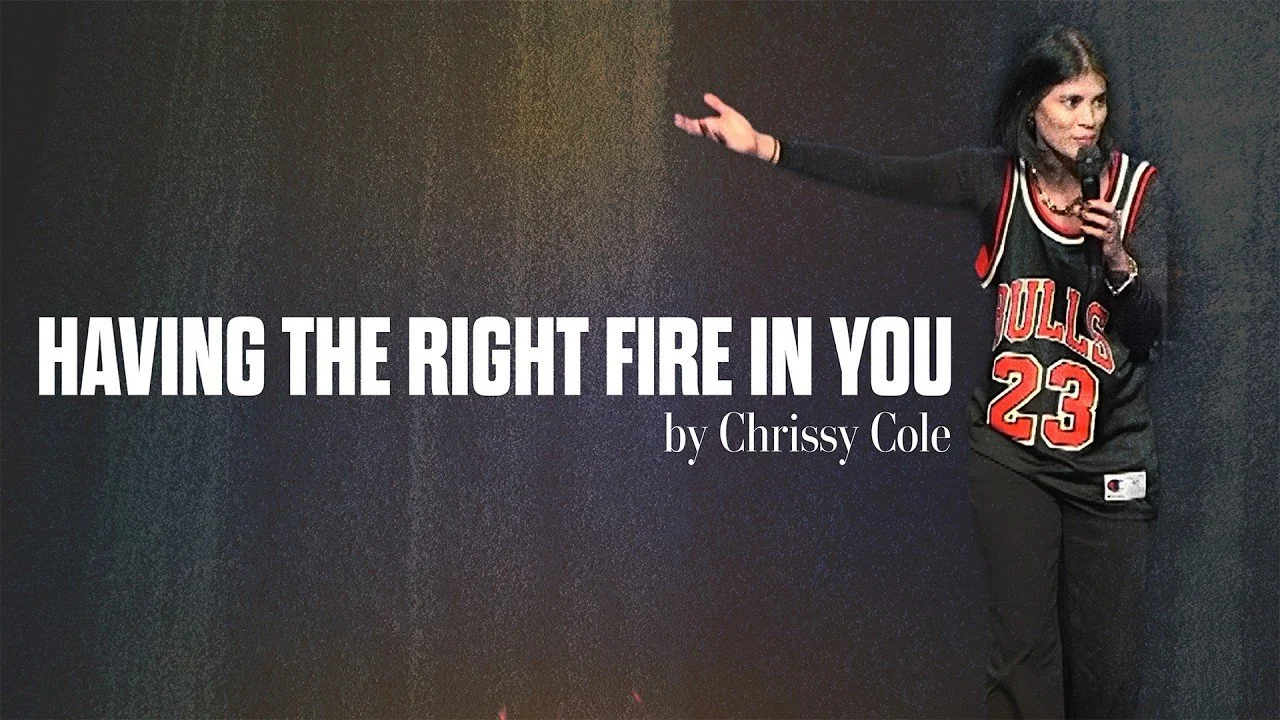 “Having the Right Fire in You” by Chrissy Cole
