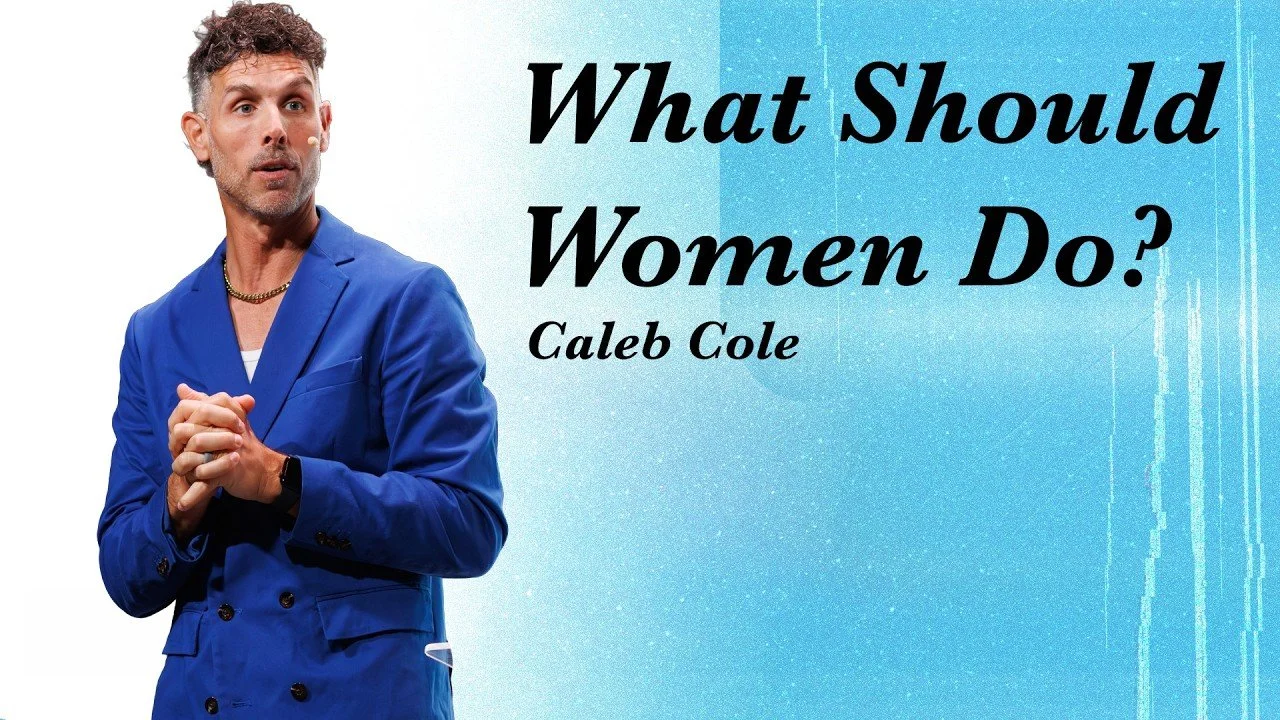 “What Should the Women Do?” By Caleb Cole