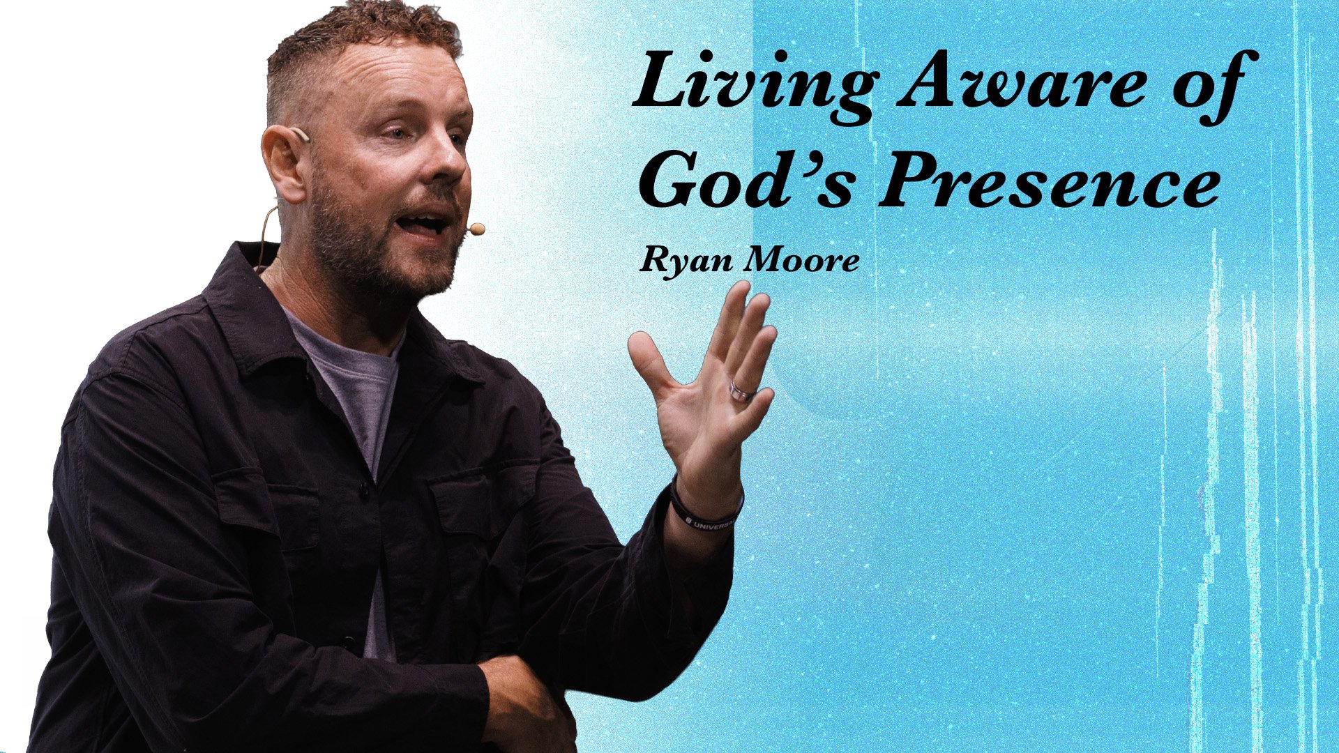 "Living Aware of God’s Presence" by Ryan Moore