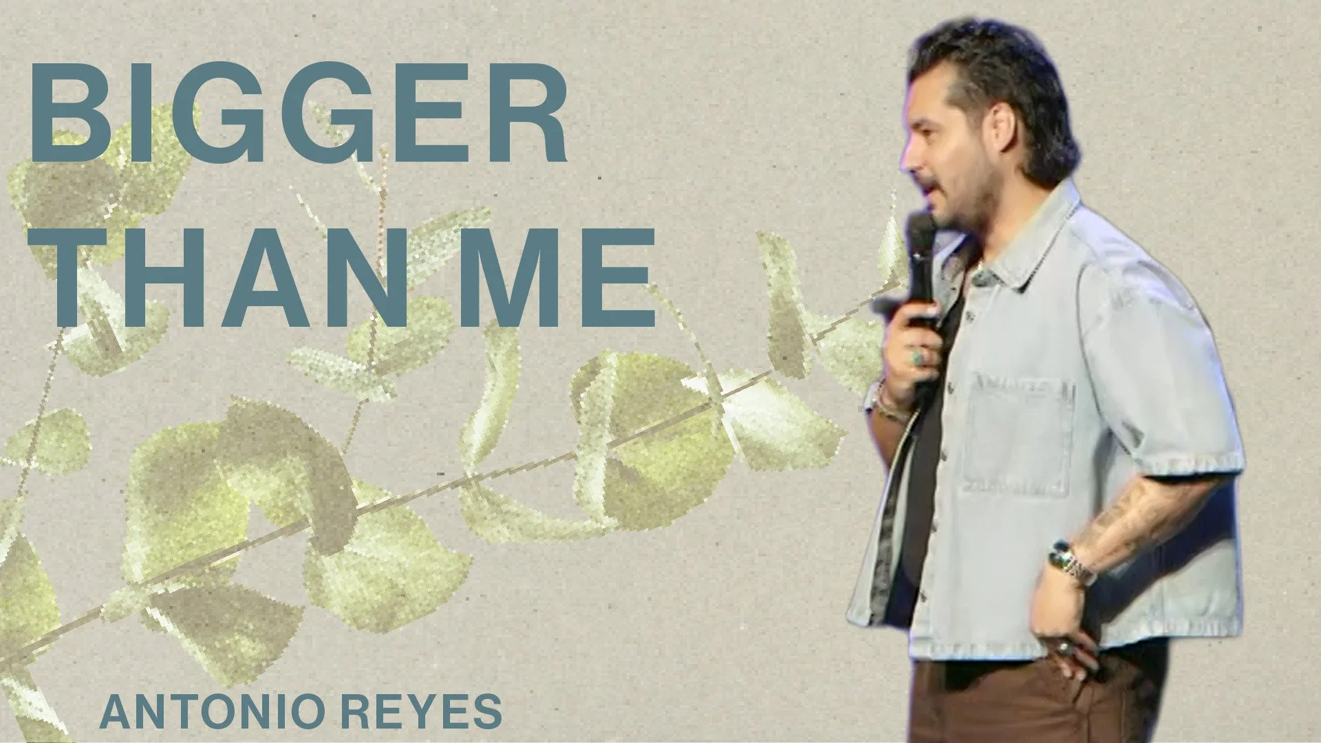 “Bigger than Me” by Antonio Reyes