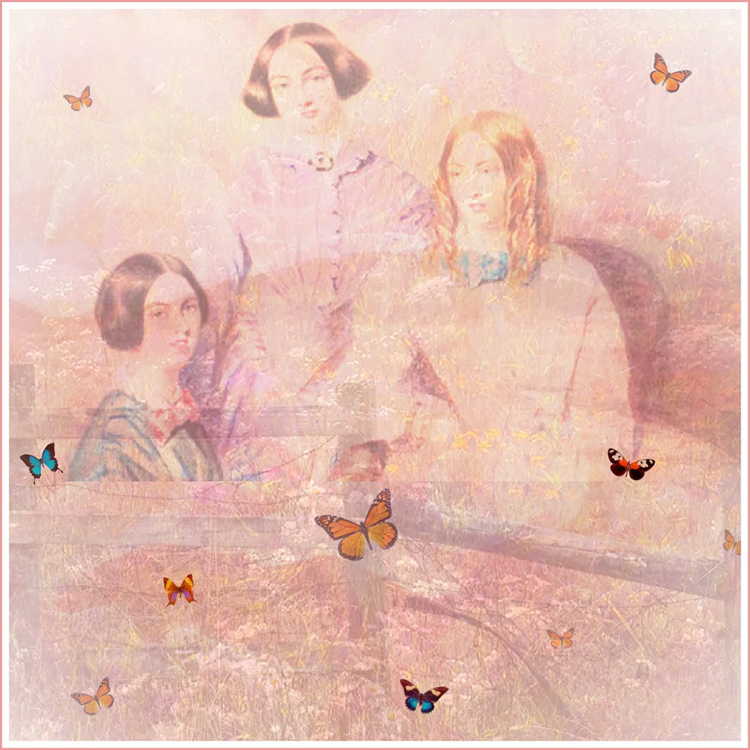 Quills! Butterfly Montage: The Brontë Sisters–Emily, Anne and Charlotte