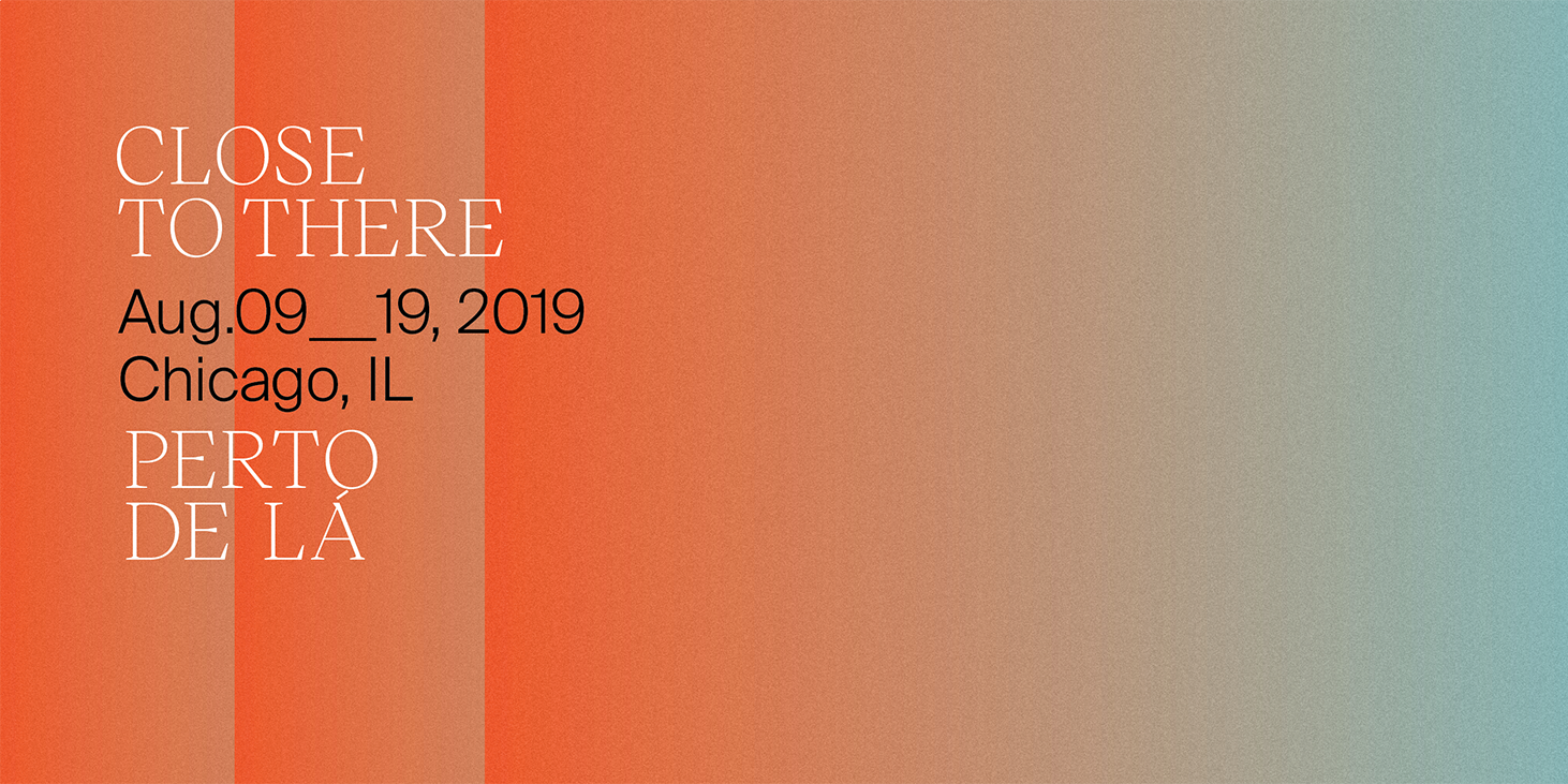 Close to There <> Perto de Lá, August 2019: Full Programming Announced
