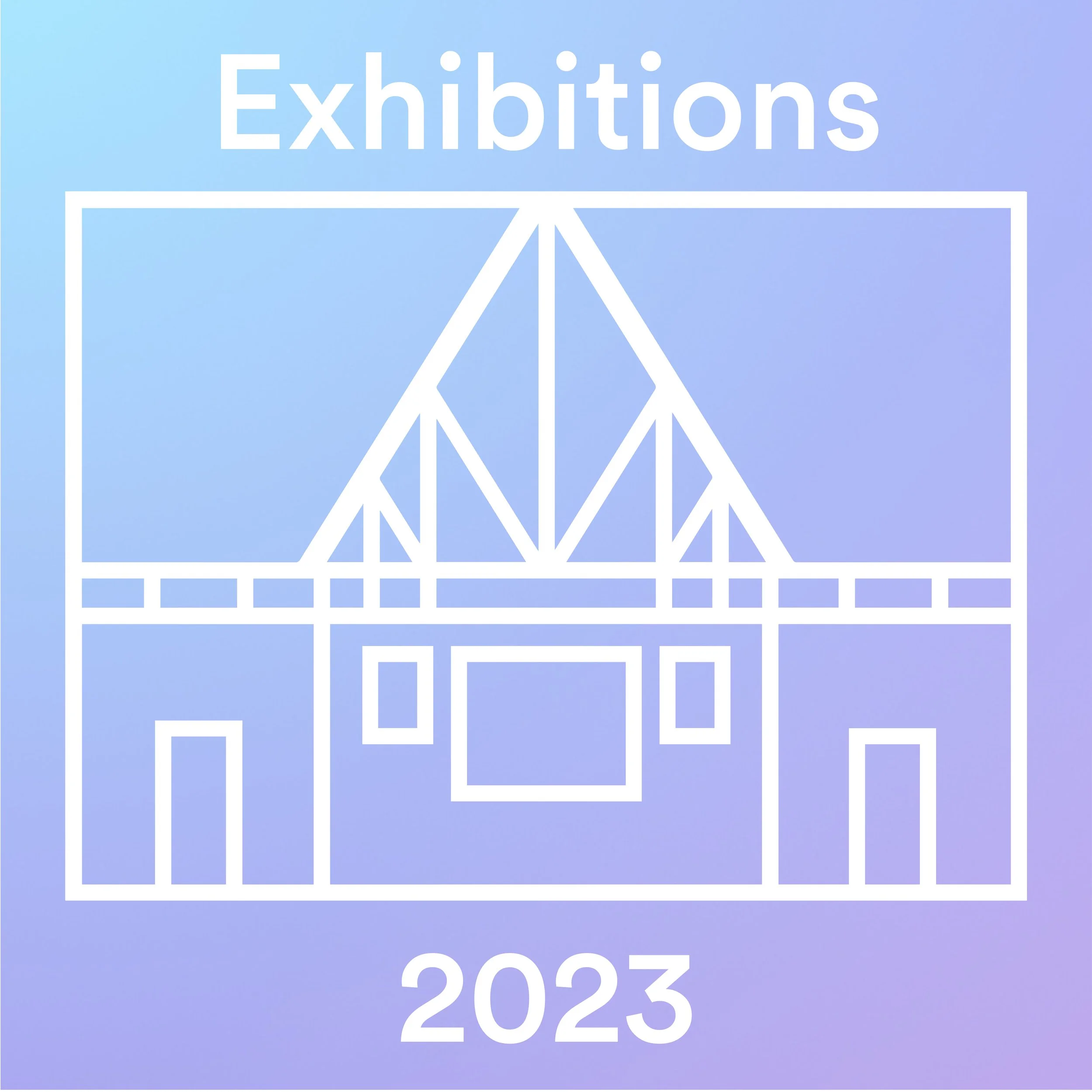 2023 Exhibitions Announced