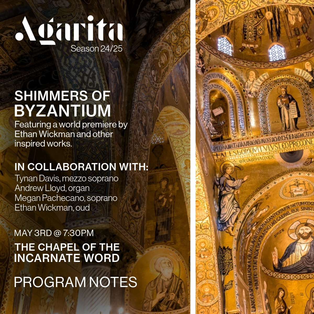      &nbsp;    

 
    Agarita collaborates with composer Ethan Wickman, singers Tynan Davis and Megan Pachecano, and organist Andrew Lloyd for an exotic program in the iconic Chapel of the Incarnate Word, featuring the premiere of Wickman’s  Shimmer