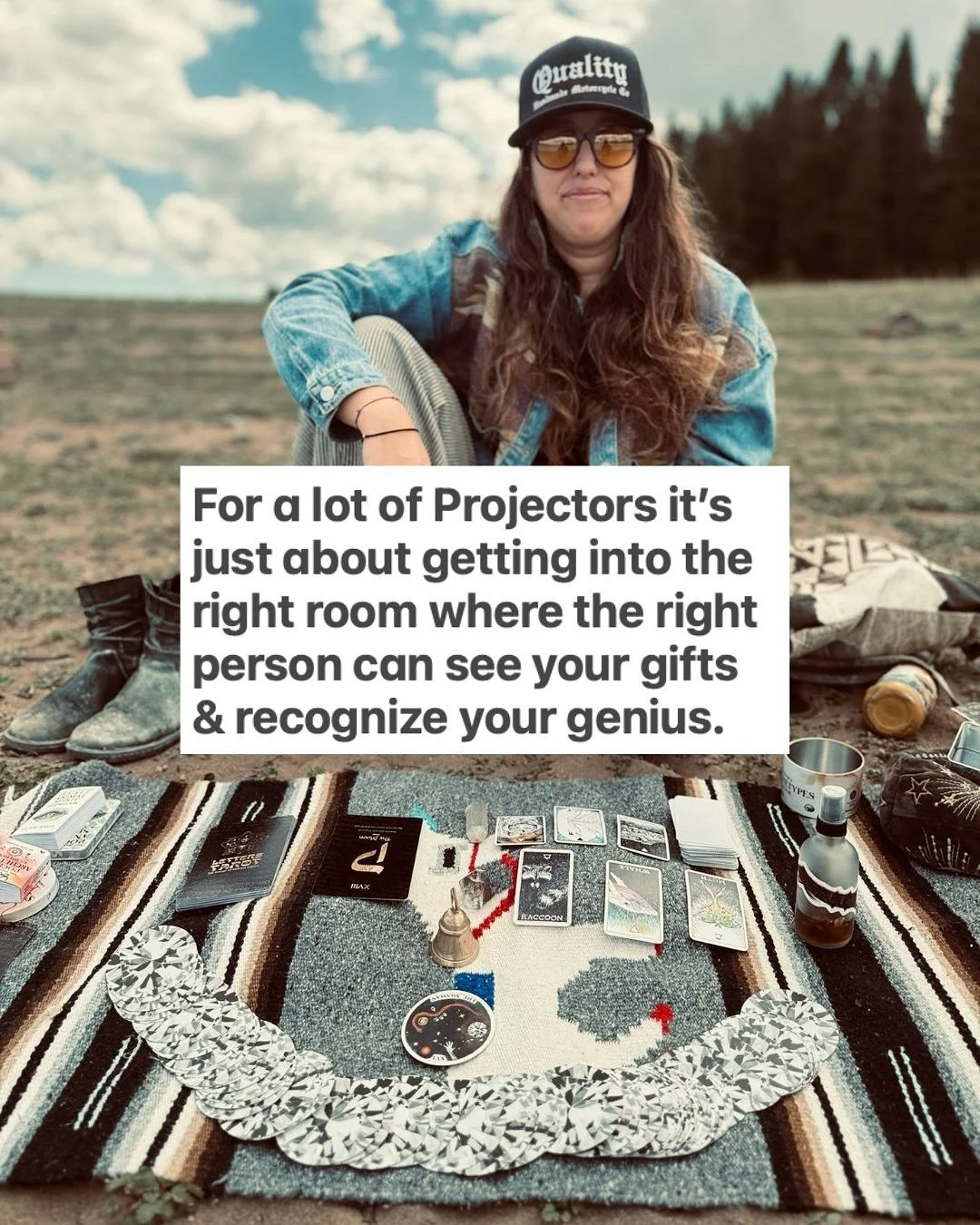 There is a very specific type of Projector who finds and resonates with this body of work.. they usually identify as psychic, intuitive, and someone who pays attention. 

And I like to work with this type of person because they have gifts to share an