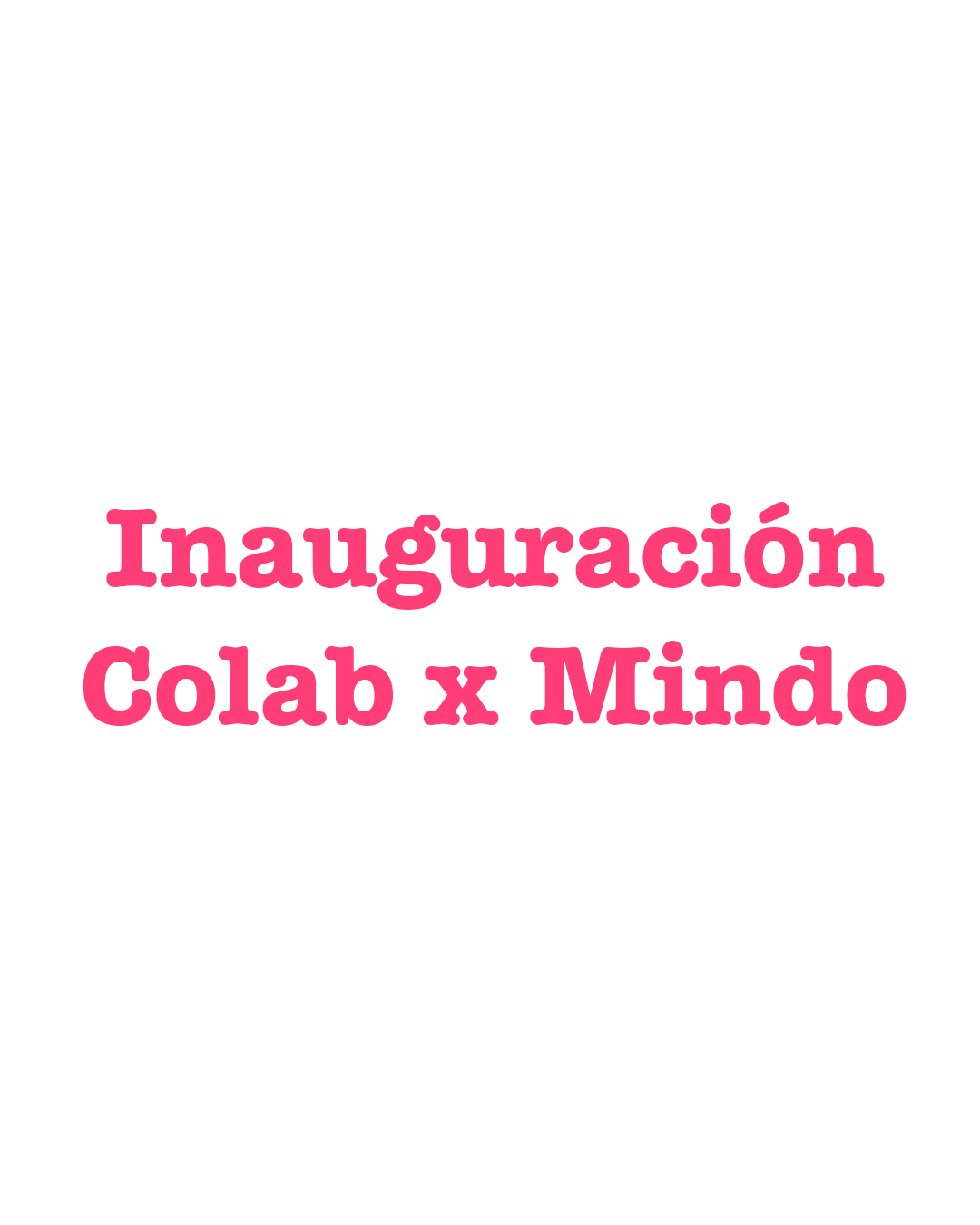 Inauguración Colab x Mindo.png