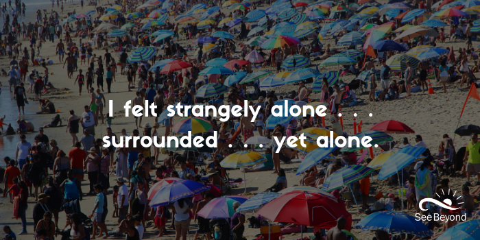 I felt strangely alone... surrounded... yet alone.png