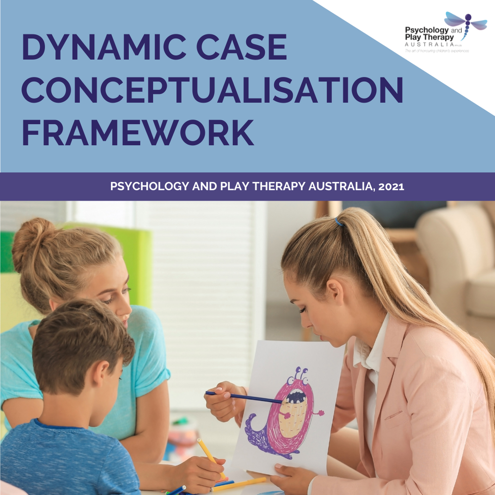Dynamic Case Conceptualisation Framework Play Therapy Psychology and Play Therapy Ausrtalia