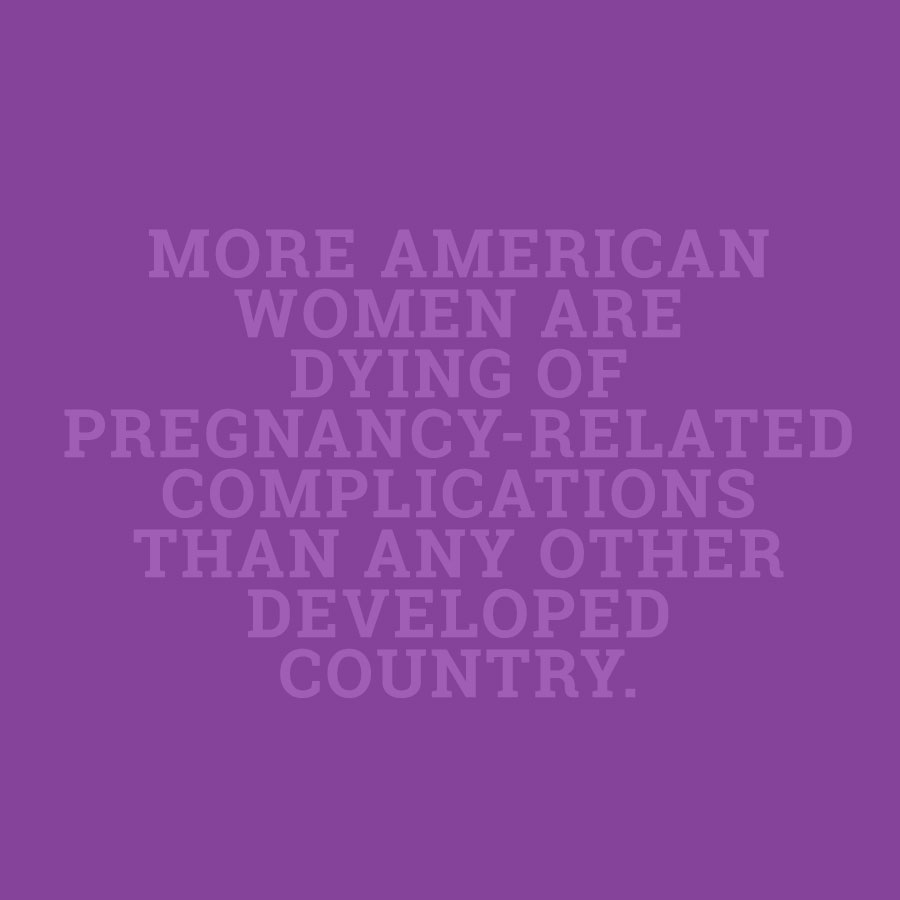  Only in the U.S. has the rate of women who die as a result of pregnancy related complications continued to rise. This rise is most significant among African Americans, who are 2 to 3 times more likely to die from pregnancy-related causes than their 