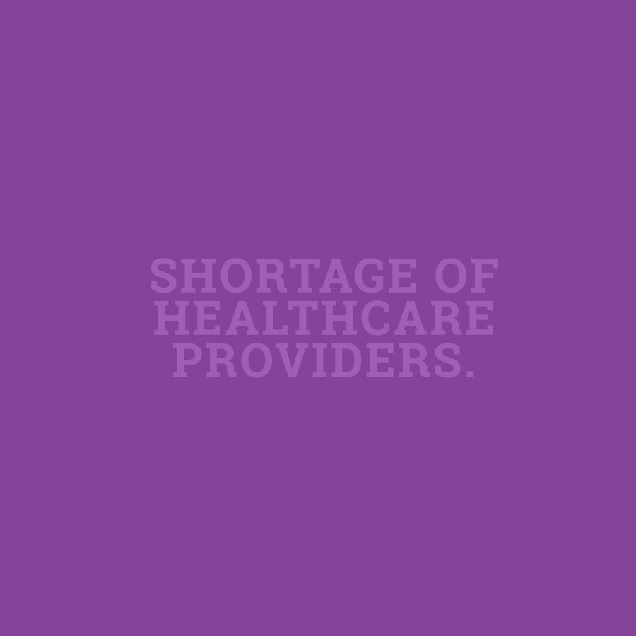  Nearly 84 million people live in an area with a shortage of healthcare providers. A shortage of 91,500 physicians is anticipated by 2020 within the United States. This number is expected to increase to over 130, 600 by 2025, significantly reducing o