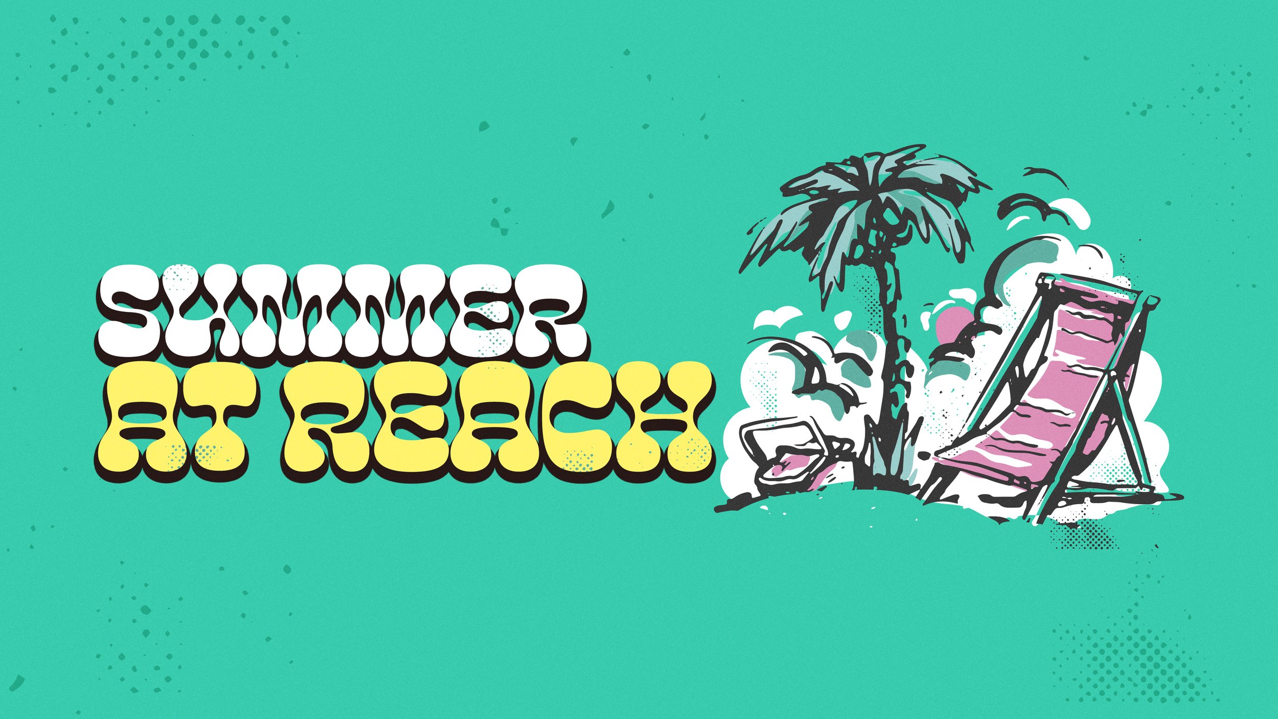 Summer at Reach