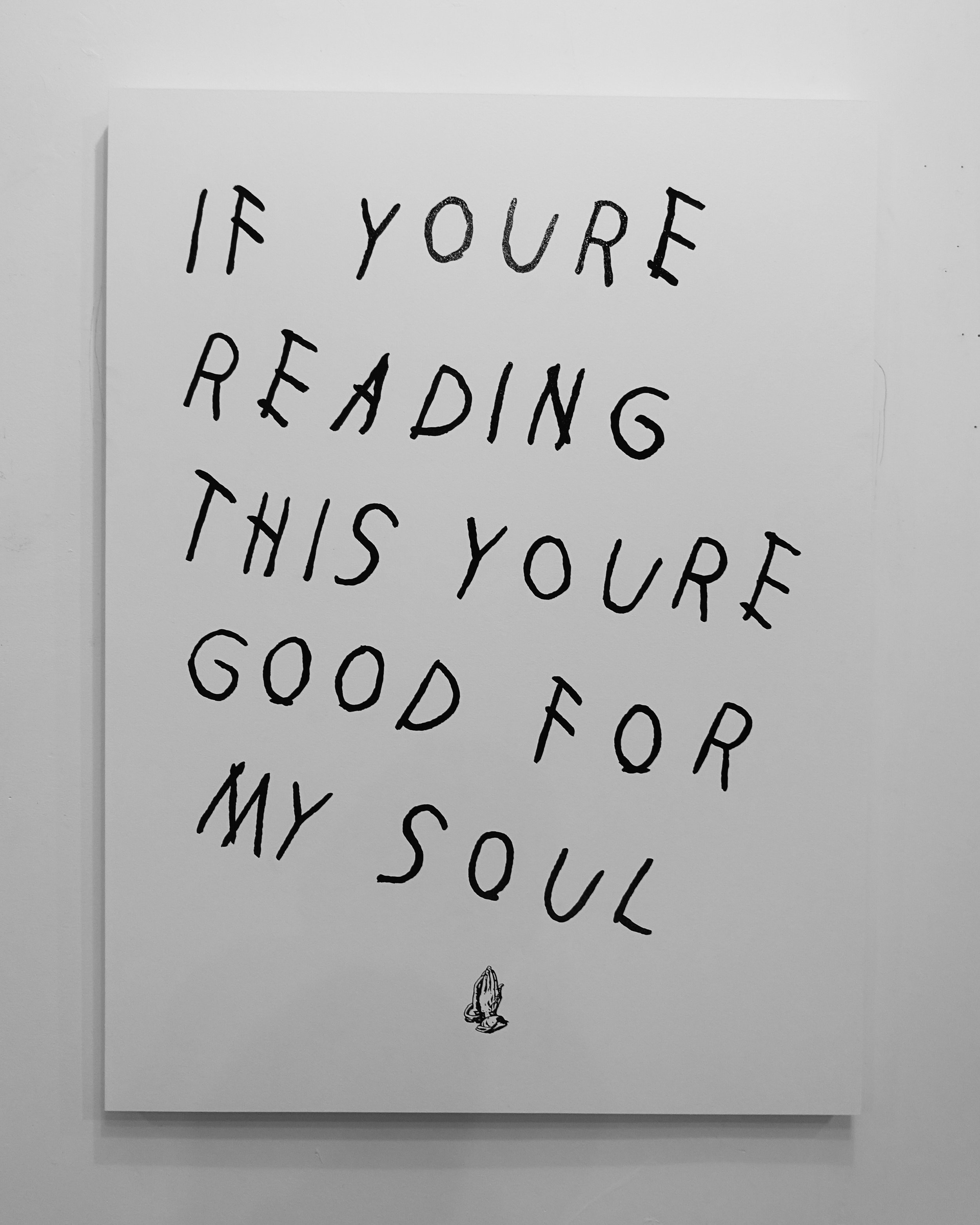 If You're Reading This You're Good For My Soul