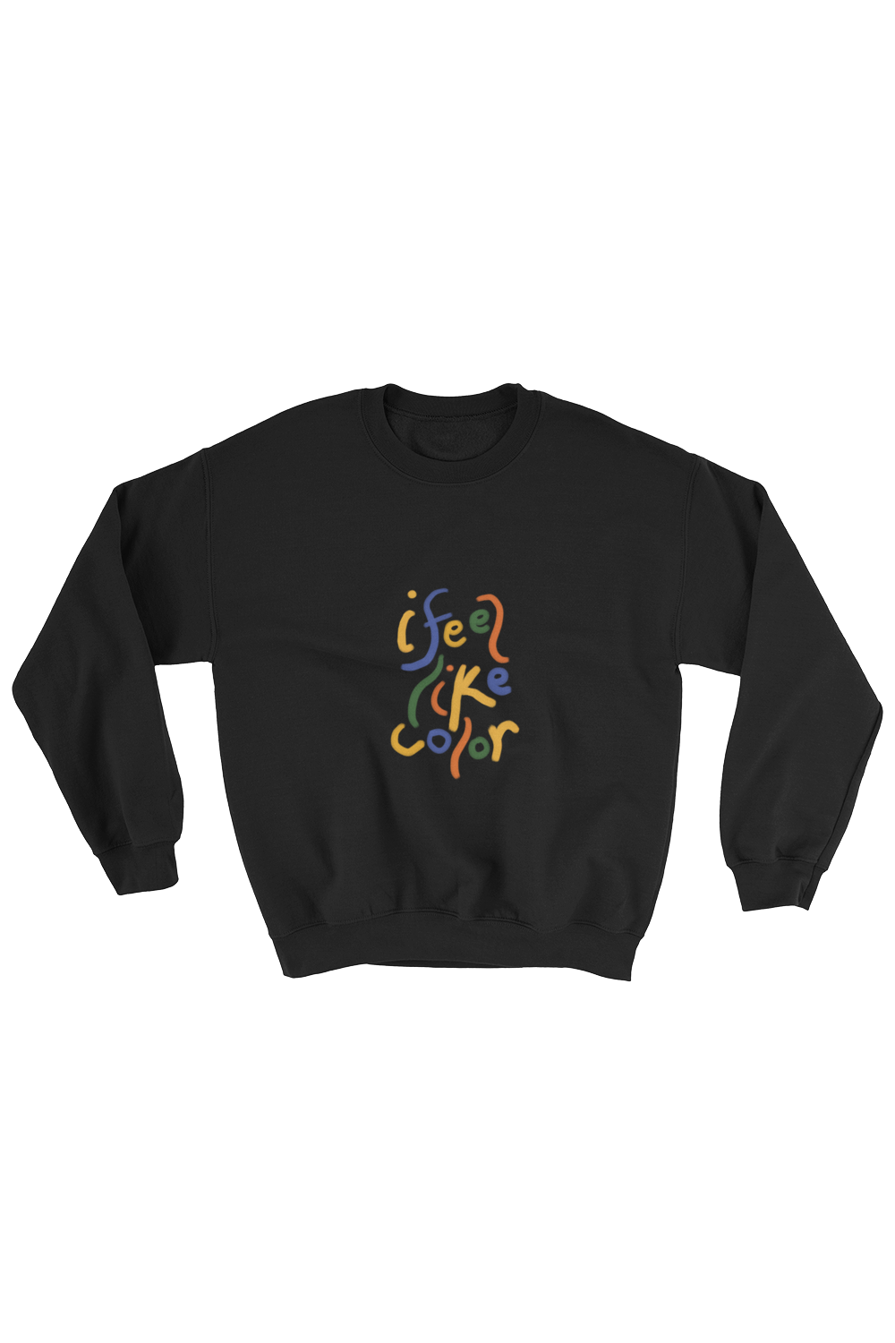 "I Feel Like Color" Crewneck in BLACK
