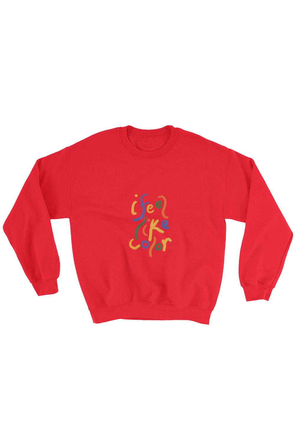 "I Feel Like Color" Crewneck in RED