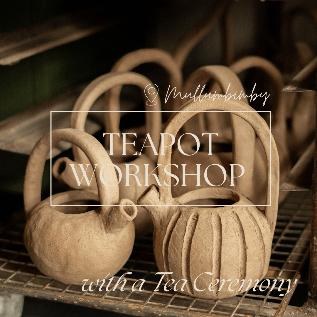 Tea Ceremony & Teapot Making Workshop | Byron Shire NSW