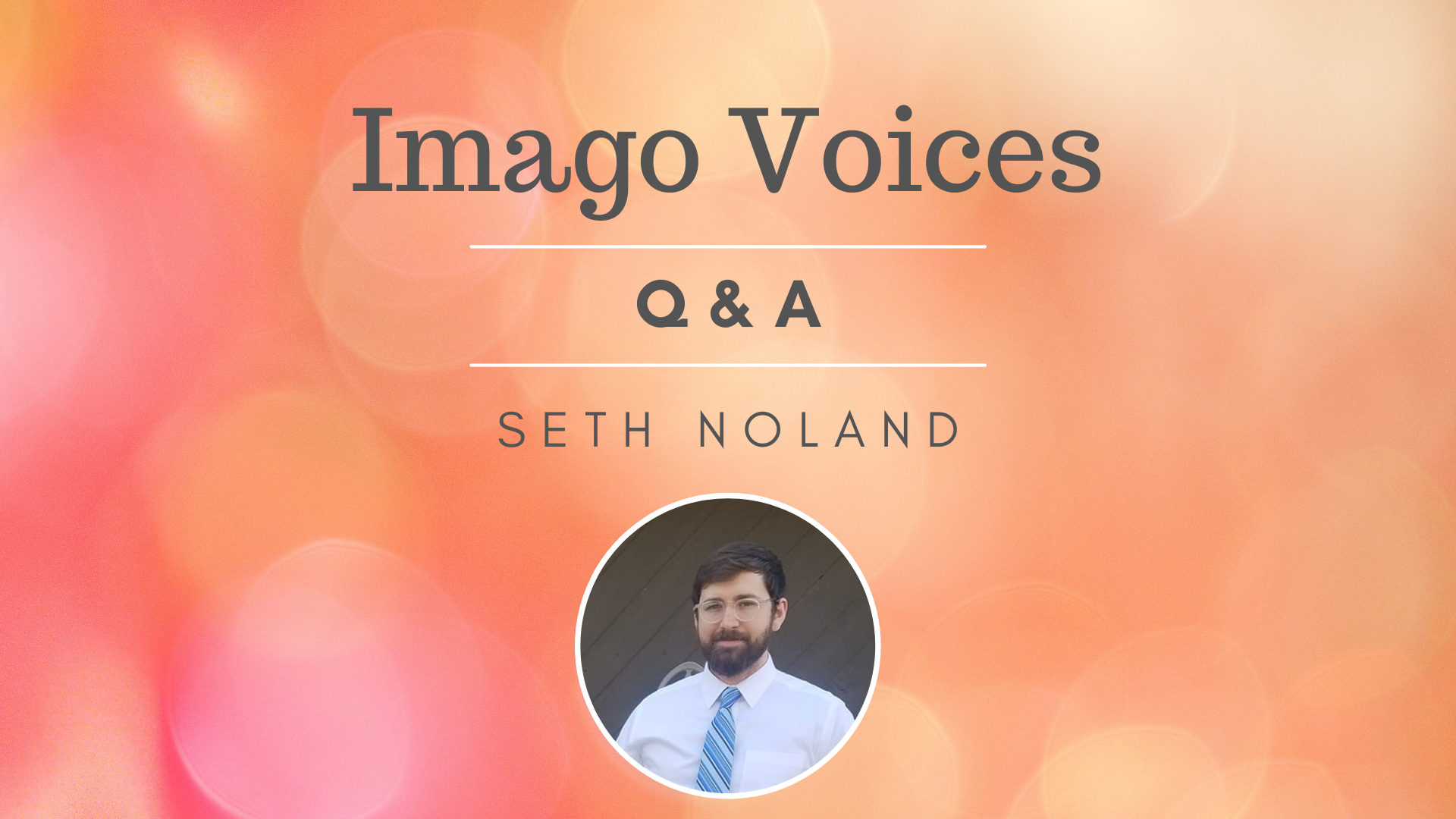 Imago Voices Q and A