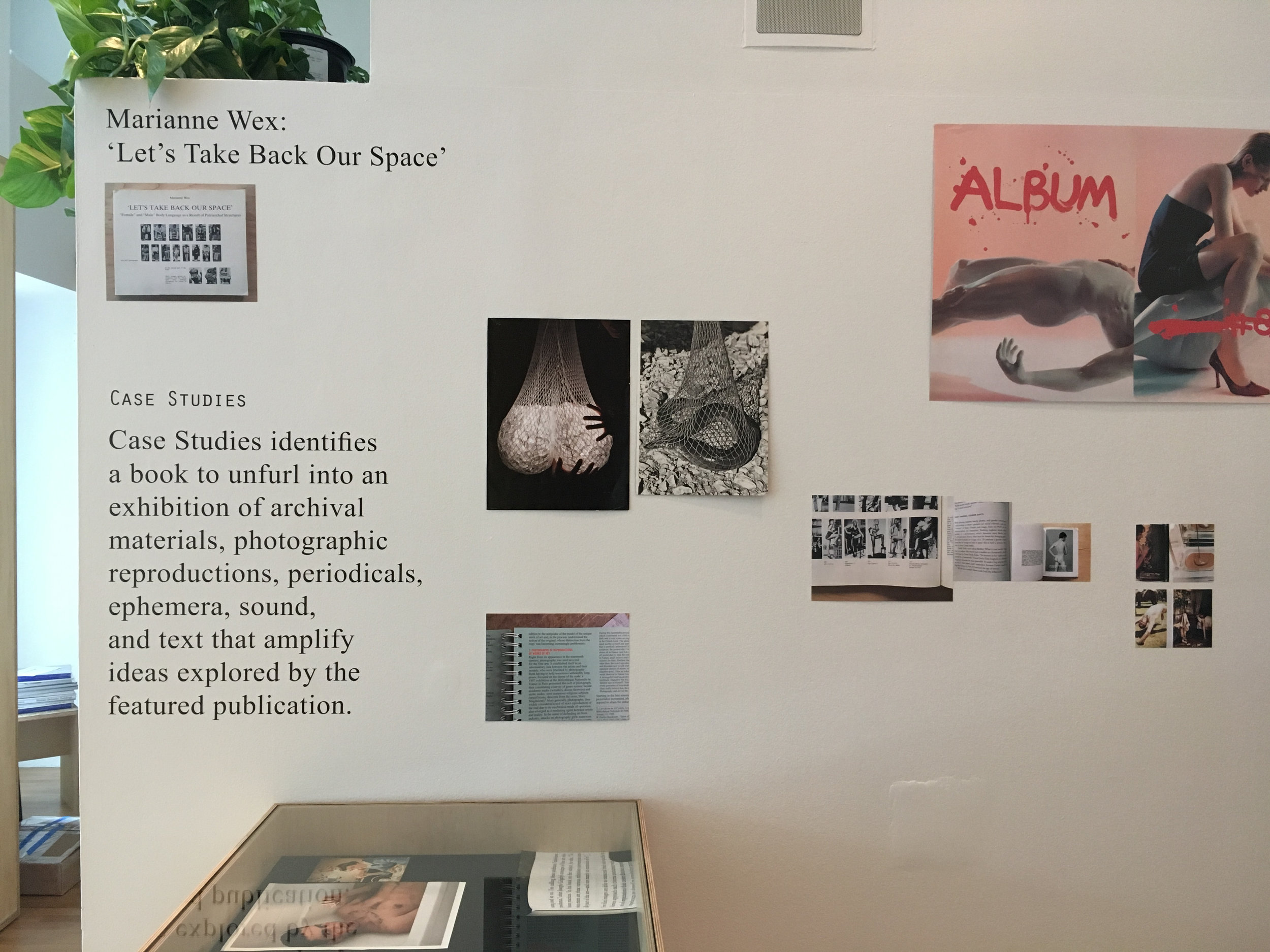 Installation view:  Marianne Wex: ‘Let’s Take Back Our Space’  with printed matter from, by or about ALBUM (Eline Mugaas and Elise Storsveen), Jérôme Saint-Loubert Bié, Caravaggio, Hal Fischer, André Malraux, Martine Syms, Lynne Tillman, and Wolfgan