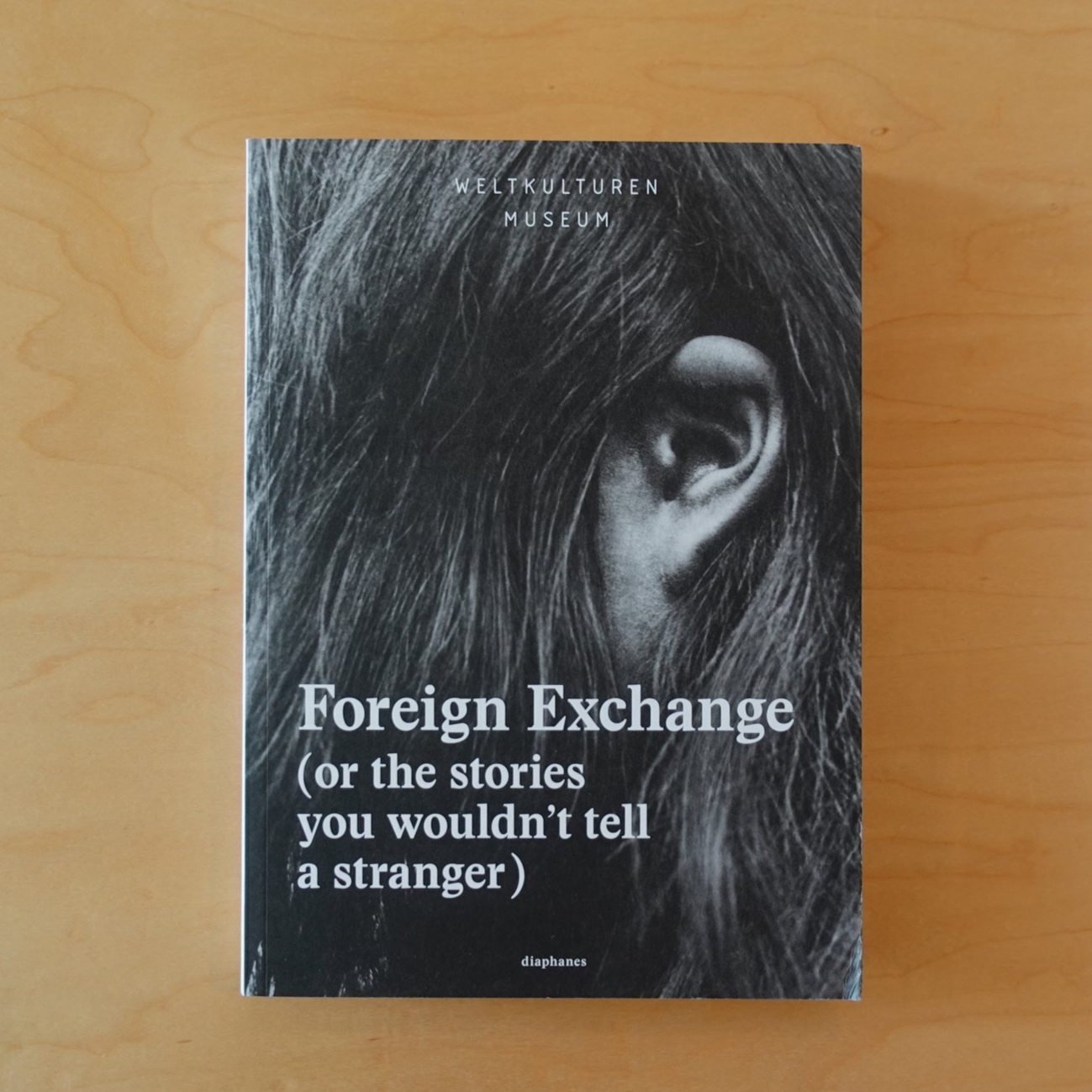 Foreign Exchange (or the stories you wouldn’t tell a stranger)