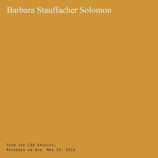 From the CRB Archive: Recorded on Wed, Mar 20, 2019: &ldquo;Barbara Stauffacher Solomon&rdquo;
. . .
Over the next few weeks, we will post archived videos and links to photo albums of past CRB events and visitors. As we&rsquo;re all practicing social