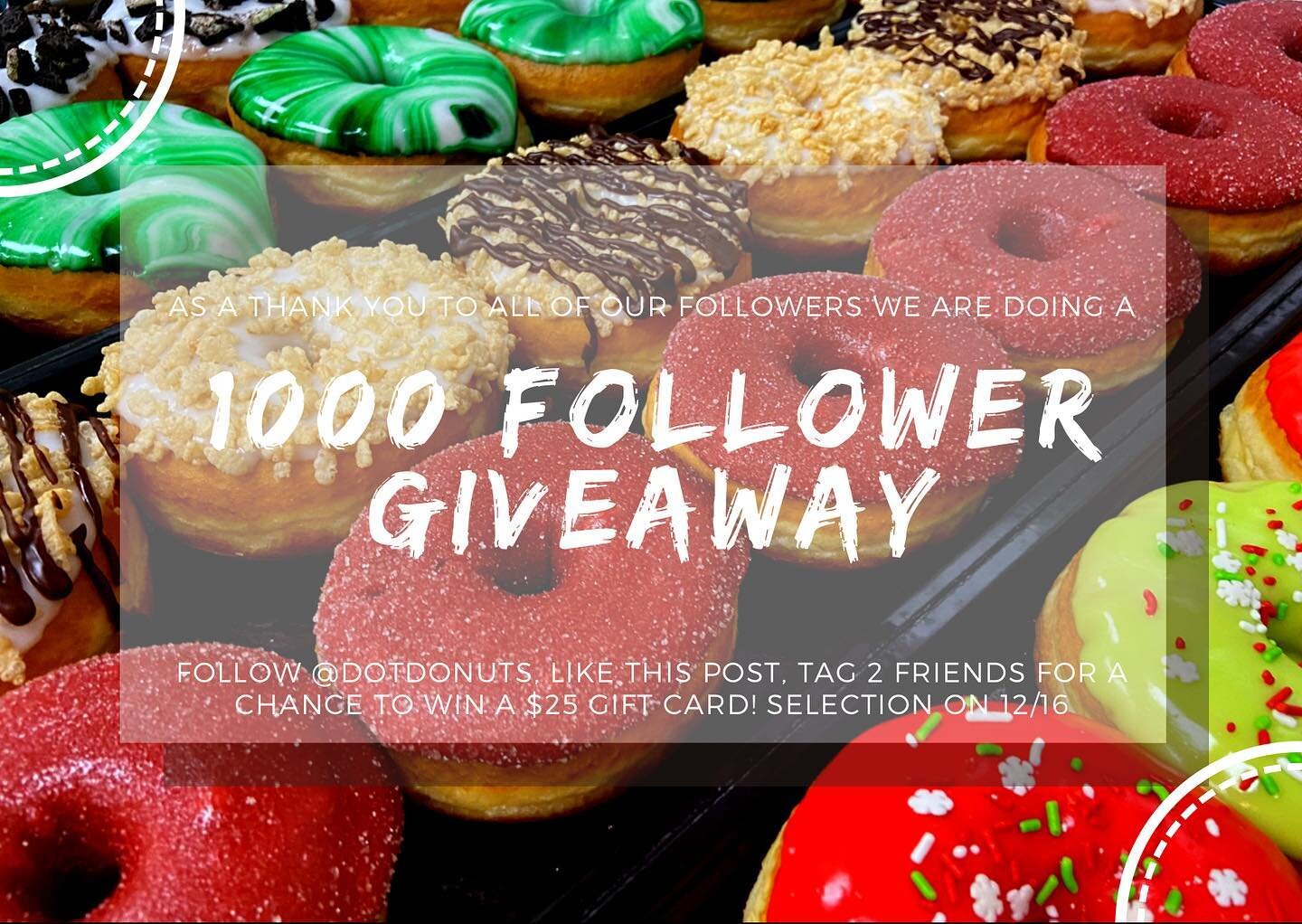 🎉 we are just about to hit 1000 followers. We are so excited and want to give back, so we decided that on December 16 we will give away a $25 gift card. 
.
Follow @dotdonuts, like thIs post, tag 2 friends and you are entered to win a $25 gift card! 