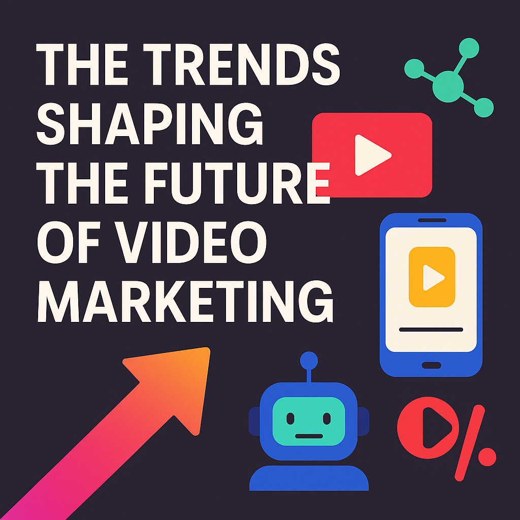 🚀 The Trends Shaping the Future of Video Marketing
