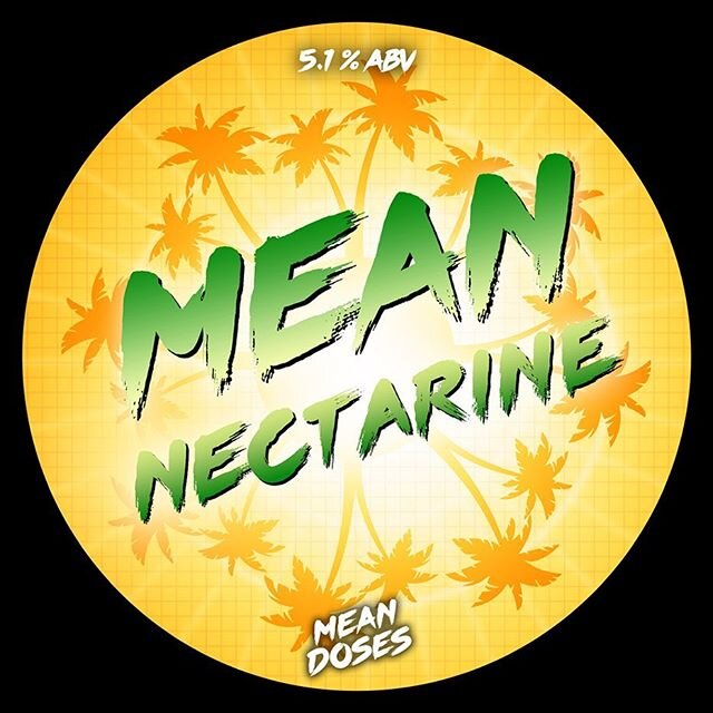 Well it seems like a strange time to be releasing a new brew but it looks like that&rsquo;s what we&rsquo;re doing 🤪

Introducing Mean Nectarine 🍑🙌😃 Right then, close your eyes. Are they closed? Good. Wait, no, how are you still reading this? Sor