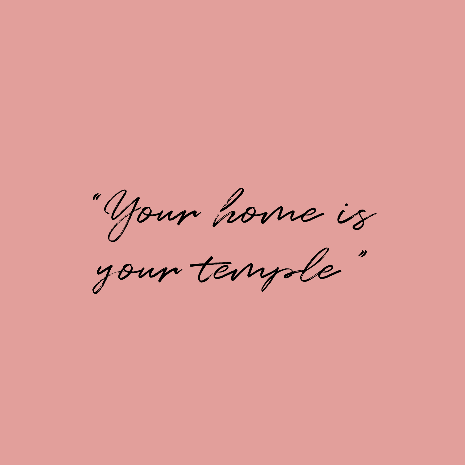 Direct blinds quote 'Your home is your temple' on a blush pink background