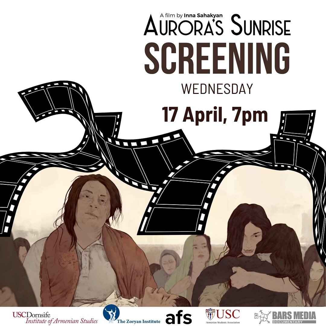 🎬 Special Theatrical Screening Alert! 

🎥 Join us on Apr. 17th at 7:00 pm in LA for a screening of AURORA&rsquo;S SUNRISE as a part of Armenian History Month!

Organized by Outside the Box [Office], the Armenian Students&rsquo; Association,�the USC