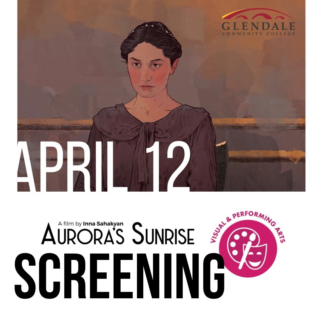 🎬 Join us for a special screening of &quot;Aurora's Sunrise&quot; at Glendale Community College! 🌅✨

📅 Date: Friday, April 12, 2024
📍 Venue: San Rafael Building 138 - Kreider Hall

A Post-Screening Q&amp;A with Inna Sahakyan.

&quot;Aurora&rsquo;