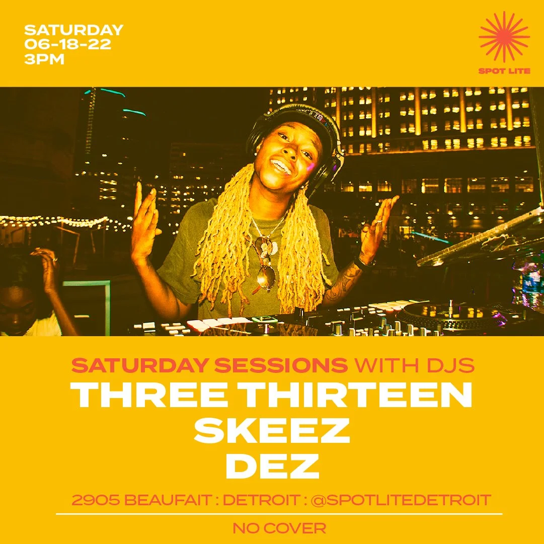 06/18: SATURDAY SESSIONS: THREE THIRTEEN / SKEEZ / DEZ