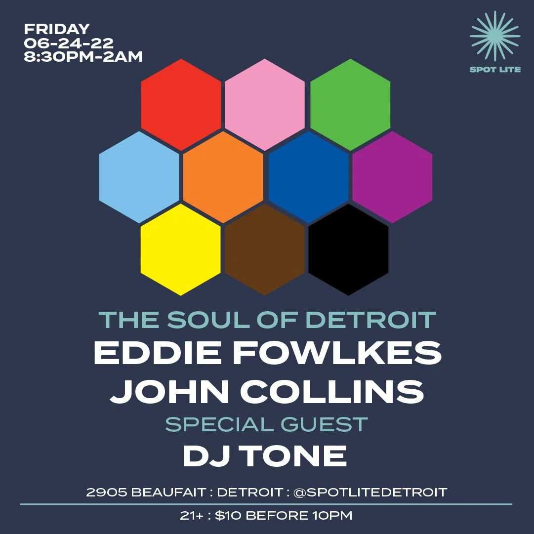 06/24: THE SOUL OF DETROIT: EDDIE FOWLKES / JOHN COLLINS / SPECIAL GUEST: DJ TONE
