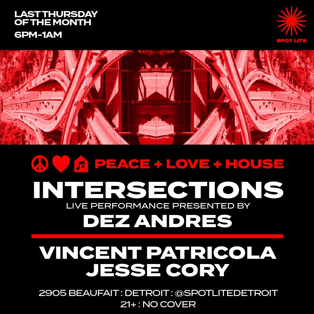 06/30: PEACE + LOVE + HOUSE w/ INTERSECTIONS (DEZ ANDRES LIVE)