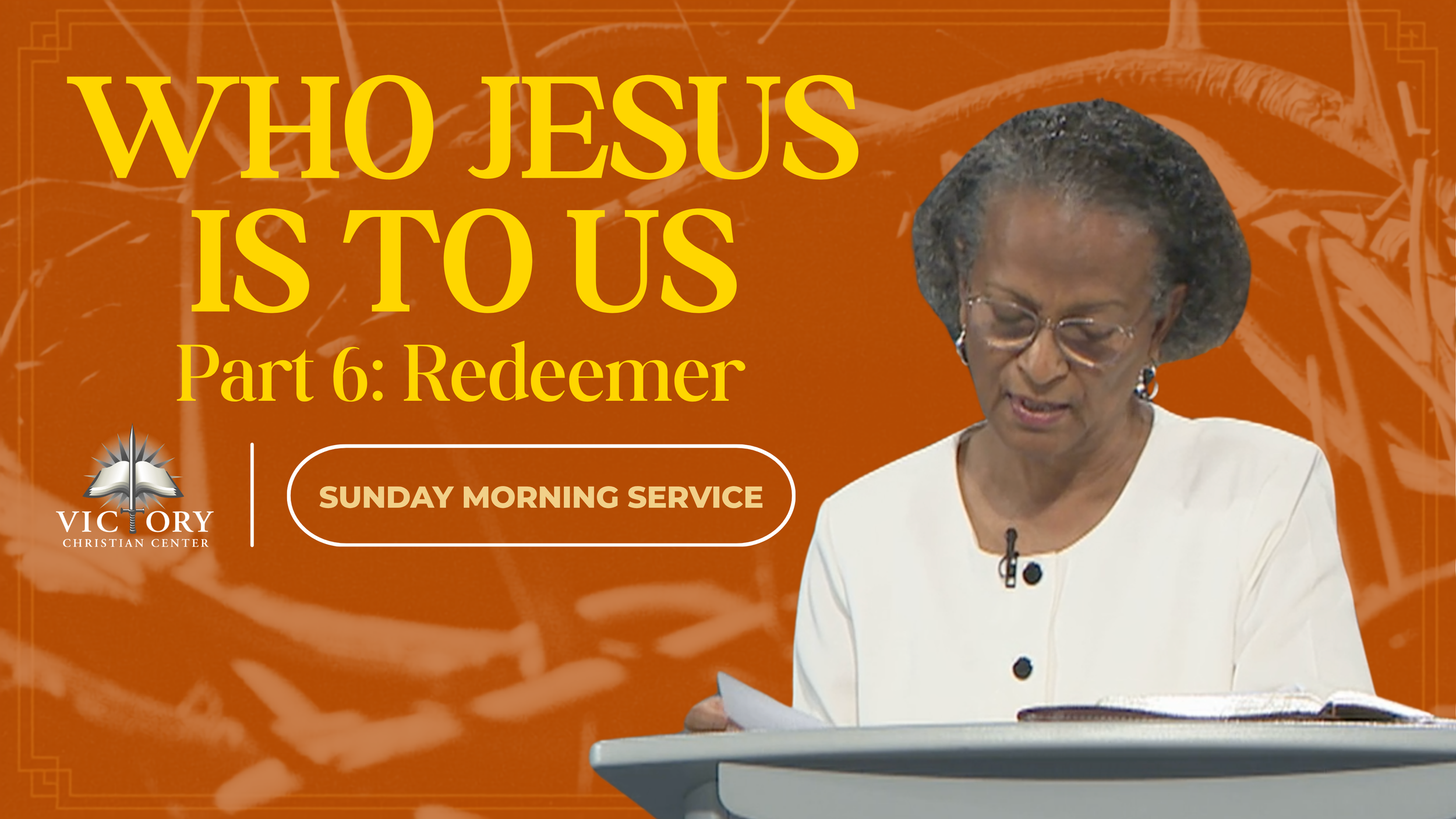 Who Jesus is to Us pt. 6, 9-13-26, Pastor Marilyn Gool