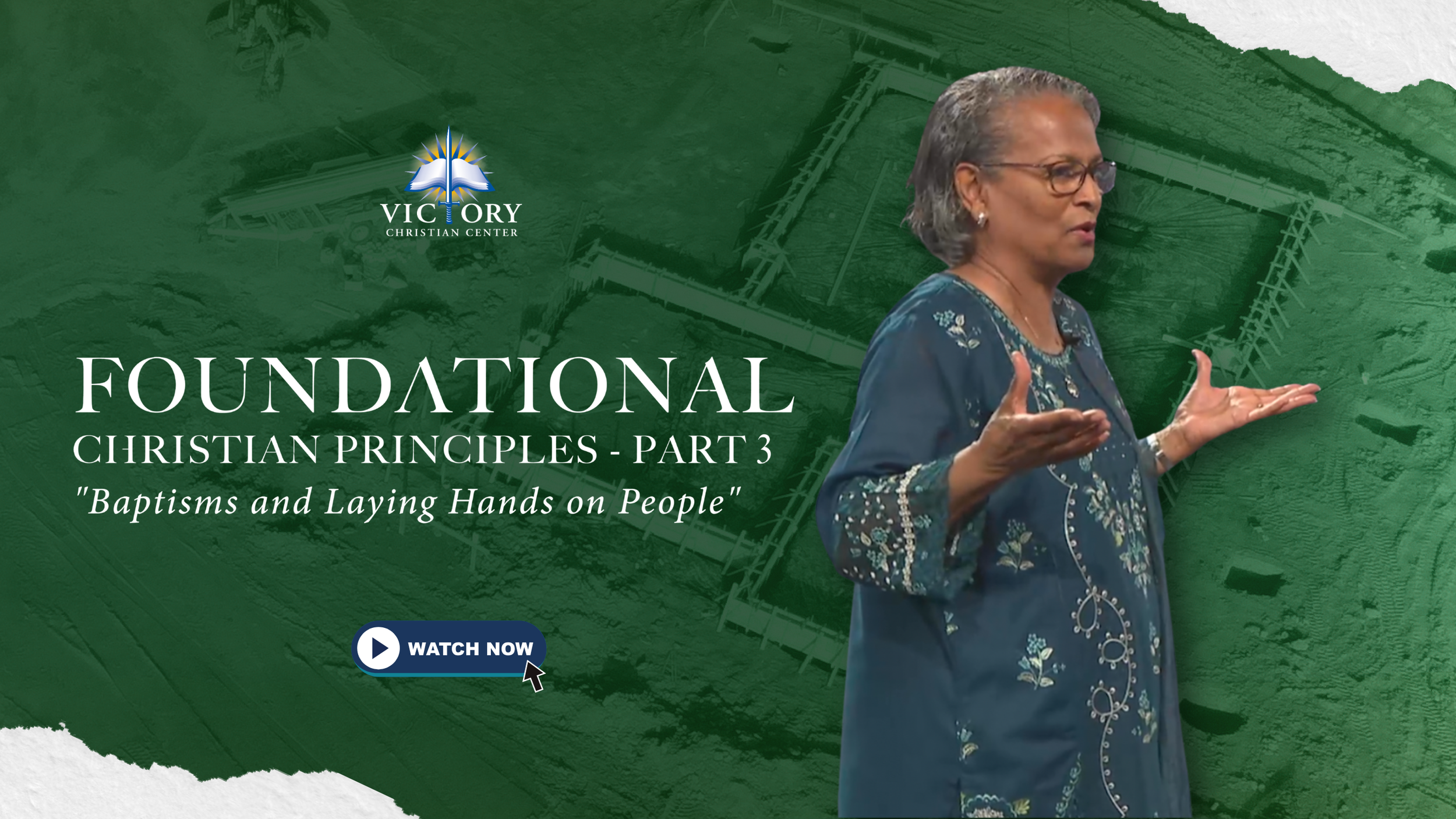 Foundational Christian Principles, Part 3: Baptisms and Laying Hands on People, 10-12-25, Pastor Marilyn Gool